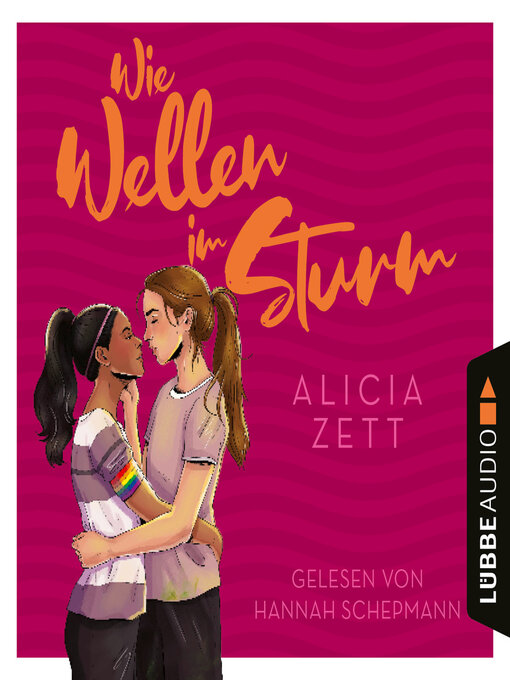 Title details for Wie Wellen im Sturm--Liebe ist-Reihe, Teil 1 (Ungekürzt) by Alicia Zett - Available